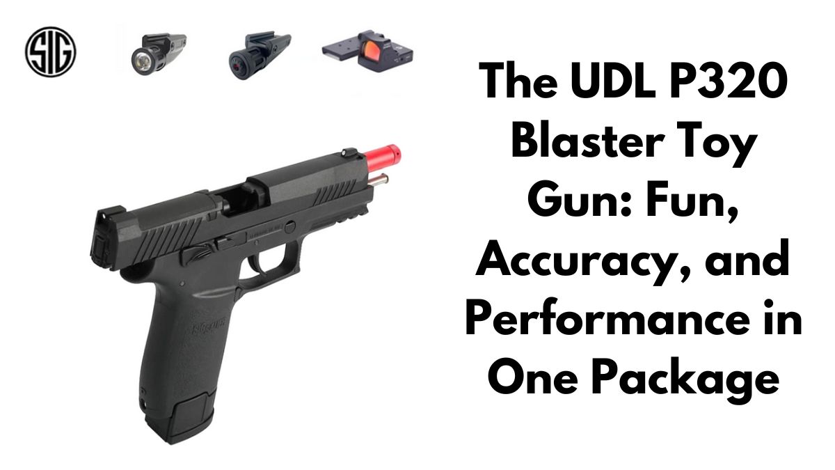 UDL P320 Blaster Toy Gun